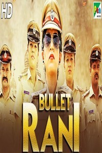 Bullet Rani (2019) South Indian Hindi Dubbed Movie