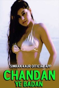 Chandan Ye Badan (2020) Simran Kaur Unrated