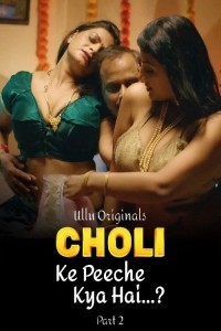 Choli Ke Peeche Kya Hai: Part 2 (2024) Ullu Original