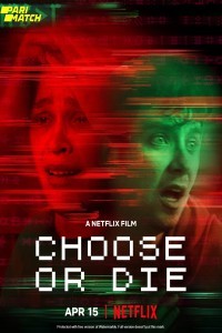 Choose or Die (2022) Hindi Dubbed