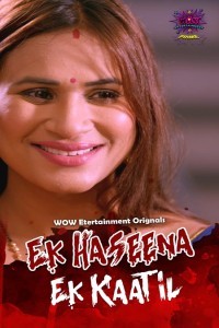 Ek Haseena Ek Kaatil (2024) WoW Original