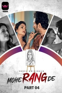 Mohe Rang De Part 4 (2024) Voovi Original