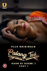 Palang Tod Gaon Ki Garmi 3 (2023) Ullu Original