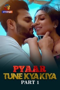 Pyaar Tune Kya Kiya (2023) Atrangii Original